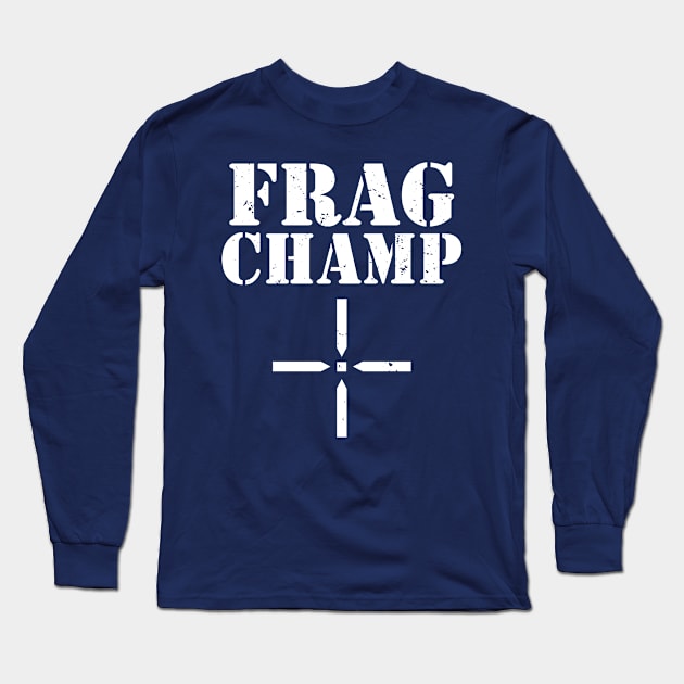 Frag Champ Esports Gamer Streamer Gaming Streaming FPS Long Sleeve T-Shirt by TheBlackCatprints